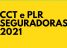 CCT E PLR – SEGURADORAS 2021